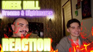 Meek Mill  Dreams amp Nightmares REACTION [upl. by Retsevlis]