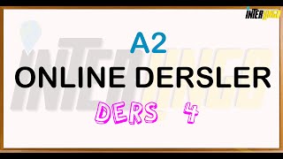 A2  Online Dersler  Ders 4 [upl. by Brownson]