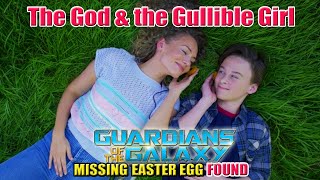 The God amp The Gullible Girl  Guardians of the Galaxy Easter Egg FOUND [upl. by Cully720]