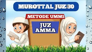 Murottal Juz 30 Metode Ummi Juz Amma Anak [upl. by Lita888]