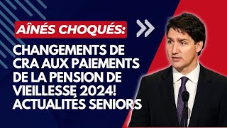 Aînés Choqués Changements de CRA aux Paiements de la Pension de Vieillesse 2024 Actualités Seniors [upl. by Orit156]