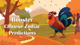 Rooster Chinese Zodiac Prediction 2024  Chinese Animal Zodiac Predictions [upl. by Aleece]