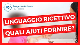 Il linguaggio ricettivo con l’ABA i giusti aiuti per favorire l’apprendimento [upl. by Kenon]