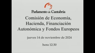 Comisión de Economía Hacienda Financiación Autonómica y Fondos Europeos [upl. by Idnor934]