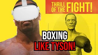 Fighting Like MIKE TYSON  Thrill Of The Fight VR Boxing Game [upl. by Leunad]