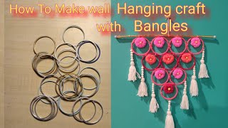 Easy Home Decor Ideas With Bangles amp Wool  Old Bangles Craft  Wall Hanging Craft [upl. by Enihpad998]