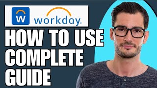 How to Use the Workday App Complete Guide [upl. by Inad335]