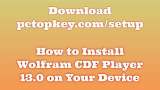 How To Download and Install Wolfram CDF Player 130 Manual [upl. by Nnylylloh]