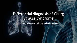 Differential diagnosis of Churg Strauss Syndrome [upl. by Rik320]