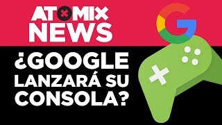 ¿Google lanzará su consola – AtomixNews 290618 [upl. by Inaj]