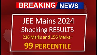 jee mains shocking results  99 percentile for 236 and 156 marks [upl. by Drahcir]