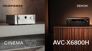 Denon AVCX6800H amp Marantz CINEMA 30 Introduction [upl. by Aitak]