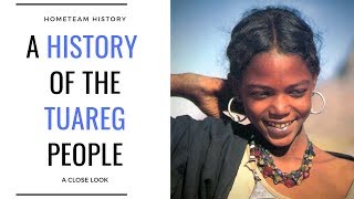 History Of The Tuareg People [upl. by Lacie982]