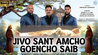 JIVO SANT AMCHO GOENCHO SAIB  New Konkani Song 2024  by AGNELO MYRON amp ROMALDO ESTROCIO [upl. by Verina]