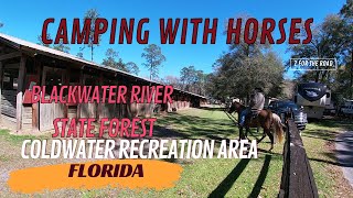 Episode70 Camping with horses Blackwater River State Forest Coldwater Equestrian Campground Florida [upl. by Boris]