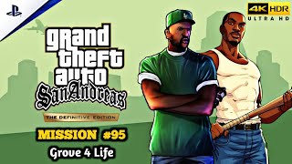 GTA San Andreas Definitive Edition  Mission 95  Grove 4 Life  4K 60FPS HDR [upl. by Einnoj]