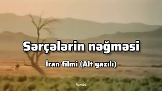 Sərçələrin nəğməsi  İran filmi Alt yazı ilə [upl. by Thaddeus]