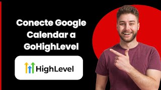 Conectar Google Calendar a GoHighLevel 2024 [upl. by Creigh]