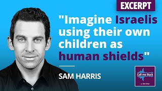 Sam Harris Explains How Hamas Weaponizes Israel’s Humanity samharrisorg [upl. by Eada]