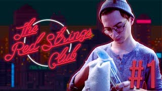 Бухать надо стильно  The Red Strings Club  Прохождение 1 [upl. by Clance]