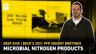 Microbial Nitrogen Products  Deep Dive  Becks 2021 PFR Insight Meetings [upl. by Odidnac]