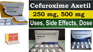 cefuroxime axetil 500 mg 250 mg  cefuroxime axetil tablets ip 250 mg 500 mg Uses Side effects [upl. by Rairb562]