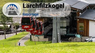 Lärchenfilzkogelbahn  Letzte Gruppenumlaufbahn von Doppelmayr in Österreich 1991  2024 [upl. by Nate]