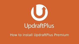 How to install UpdraftPlus Premium [upl. by Dippold]