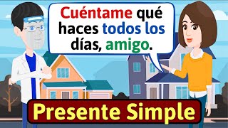 APRENDE ESPAÑOL Presente Simple en español  Conversaciones para aprender español  LEARN SPANISH [upl. by Bright559]