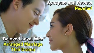 Arranged Marriage Thai Drama  Padiwaradda Beloved Loyal Wife  James Jirayu amp Bella Ranee Campen [upl. by Oiramal]