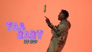 JAY BAHD  YAA BABY  VISUALIZER  DIRECTED BY JUNNIE ANNAN [upl. by Ozneral]