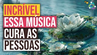 INCRÍVEL COMO ESSA MÚSICA CURA PESSOAS  432HZ PARA RELAXAR  SONS DA NATUREZA PARA DORMIR [upl. by Faruq]