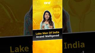 How Lakeman of India transformed Bangalore🚀🔥Anand Malligavad bangalore bangalorenews lakes [upl. by Ronoc787]