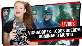 Vingadores Todos Querem Dominar o Mundo  Resenha [upl. by Alleacim]