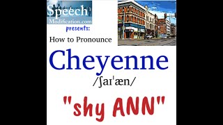 How to Pronounce Cheyenne Wyoming [upl. by Noslen332]