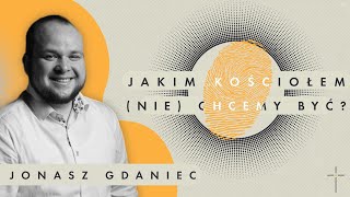 Nabożeństwo 06102024  Jonasz Gdaniec  Jakim kościołem nie chcemy być [upl. by Bollen]