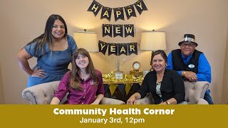 Community Health Corner  January 2024 [upl. by Ecinahc123]