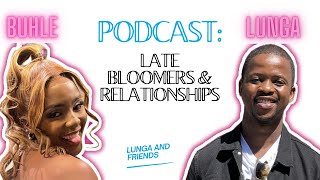 Podcast Ep 1 l Late bloomers and relationships [upl. by Initirb243]