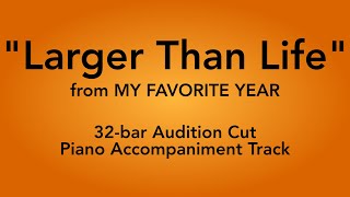 quotLarger Than Lifequot from My Favorite Year  32bar Audition Cut Piano Accompaniment [upl. by Ylrbmik812]