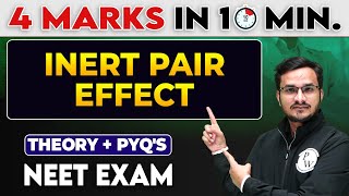 INERT PAIR EFFECT  4 Marks in 10 Minutes For NEET Exam [upl. by Neerbas443]