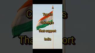 Top 10 countries that support Indiacountrys that support India [upl. by Einnalem]