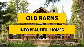 50 Amazing Old Barns Turned Into Beautiful Homes [upl. by Flemming187]