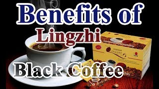 Benefits of Lingzhi Black Coffee  DXN Black Sugar Free coffee  Slimming Coffee  Organic Coffee [upl. by Notloc983]