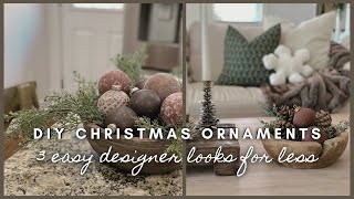 DIY Christmas Ornaments  3 easy designer looks for less [upl. by Sadonia30]