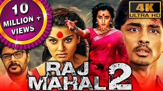 Rajmahal 2 4K ULTRA HD  Superhit Horror Comedy Hindi Dubbed Full Movie  Sundar C Siddharth [upl. by Virginia]