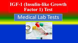 IGF 1 Insulin like Growth Factor 1 Test  Medical Lab Tests What is  Uses Need  Results [upl. by Ziza]