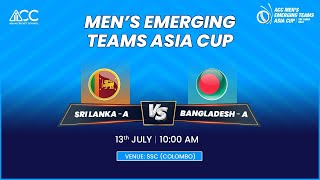 ACC MENS EMERGING TEAMS ASIA CUP  SRI LANKA A vs BANGLADESH A [upl. by Lasky55]