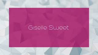 Giselle Sweet  appearance [upl. by Notlrak]