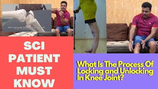 Spinal Cord Patient Must Know The Process Of Locking And Unlocking Of Knee Joint [upl. by Ariayek354]