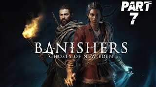 Banishers  Ghosts Of New Eden Gameplay Walkthrough Part 7  No Commentary [upl. by Nonnahs]